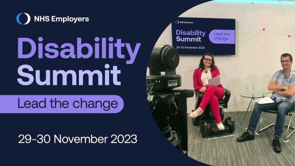 Disability summit: Lead the change. 29-30 November 2023. Featuring an NHS Employers logo and an image of 2 people sat having a discussion.